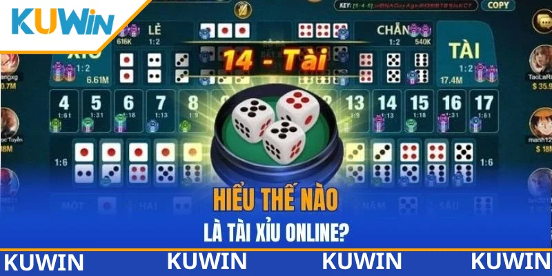 Hiểu thế nào là tài xỉu online?
