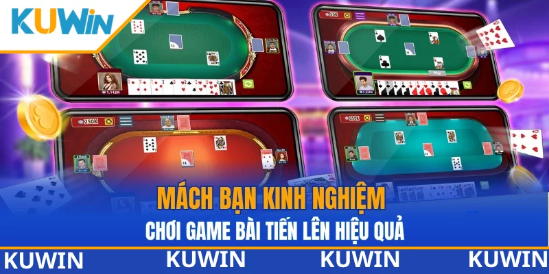 Mách bạn kinh nghiệm chơi game bài tiến lên hiệu quả Mách bạn kinh nghiệm chơi game bài tiến lên hiệu quả
