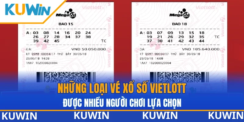 Những loại vé xổ số Vietlott được nhiều người chơi lựa chọn Những loại vé xổ số Vietlott được nhiều người chơi lựa chọn