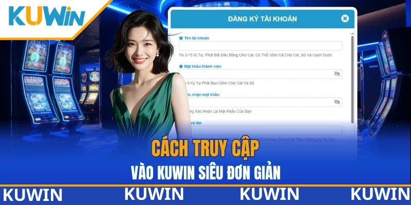 Truy cập KUWIN chỉ trong vài bước